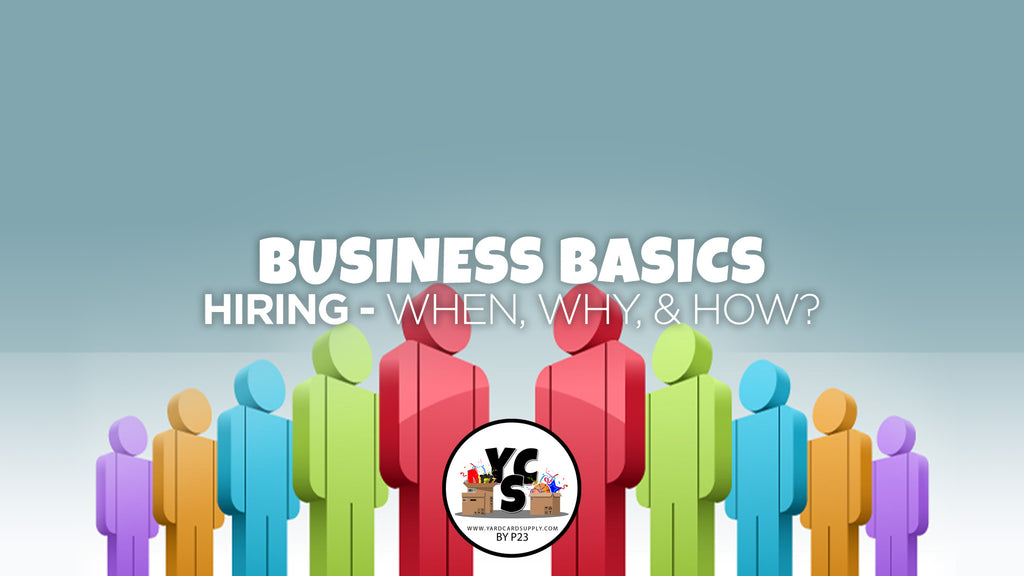 Business Basics – Week Four: Hiring - When, Why, & How?
