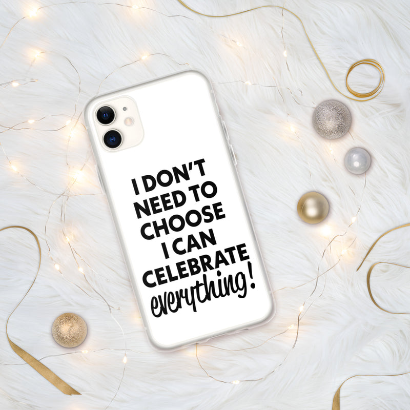 Celebrate Everything iPhone Case