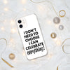 Celebrate Everything iPhone Case