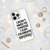 Celebrate Everything iPhone Case