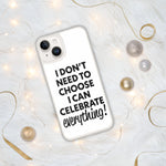 Celebrate Everything iPhone Case