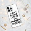 Celebrate Everything iPhone Case
