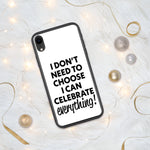 Celebrate Everything iPhone Case