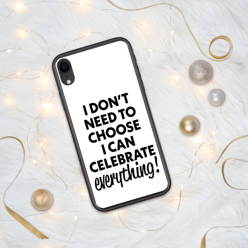 Celebrate Everything iPhone Case